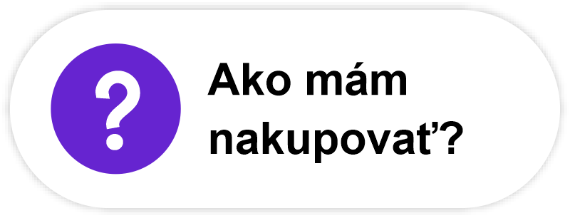Ako mám nakupovať?